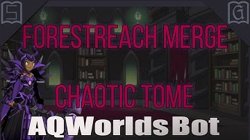 (AQW) Grimoire and Cetera - Chaotic Tome Bot / ForestReach Merge Shop