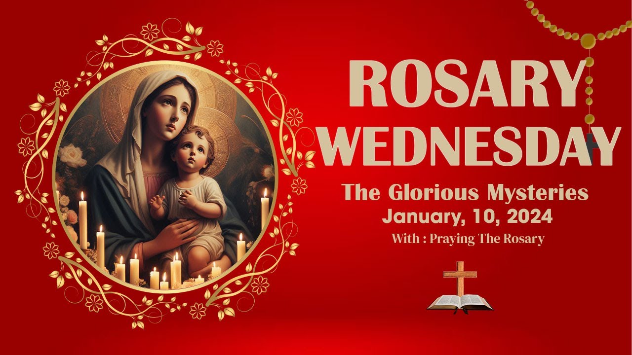 rosary-wednesday-daily-holy-rosary-i-january-10-2024-i-the-glorious