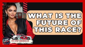 What Is The Future Of This Race? - Pit Stop Chronicles