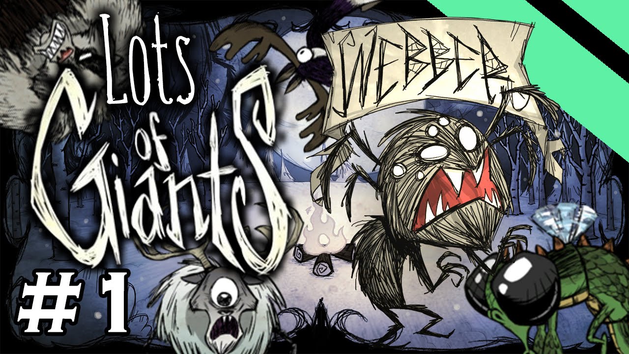 Lots of Giants - Don't Starve Challenge Series - Part 1 - [S11] (Webber)