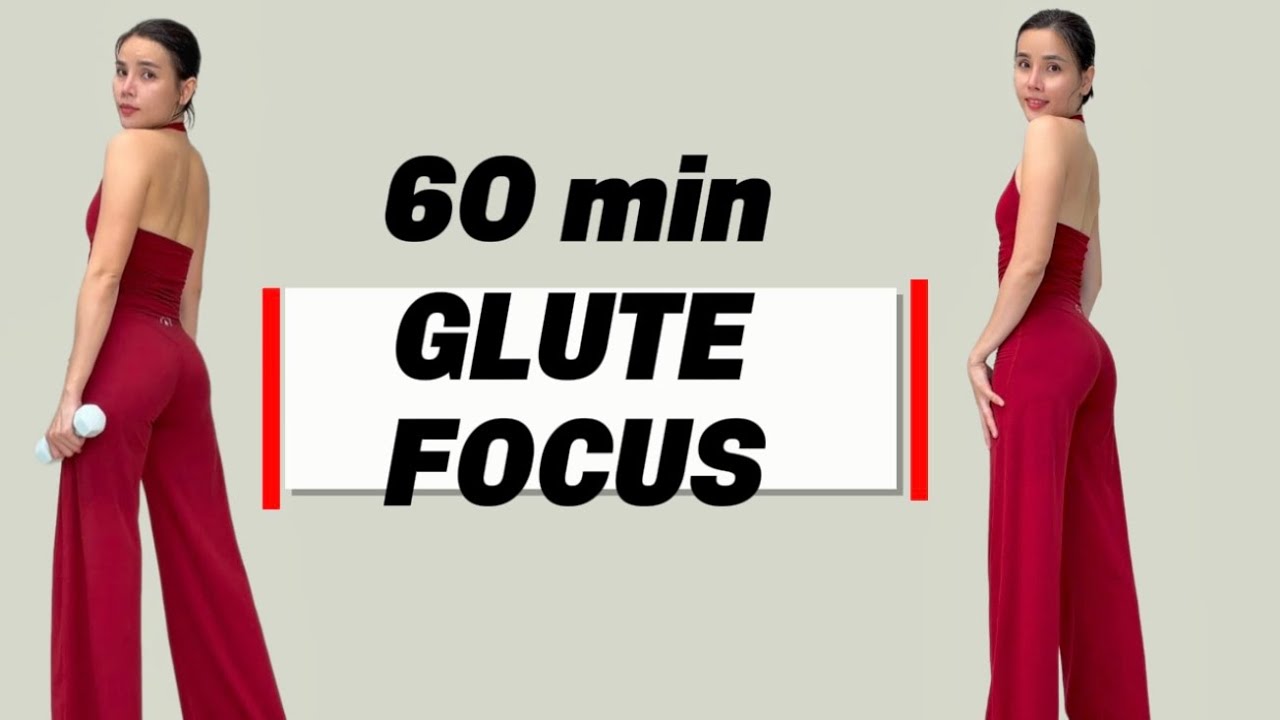 Glute Focus for a rounder butt at home/ 60 phút tập trung vào V3 tròn cao hơn tại nhà 