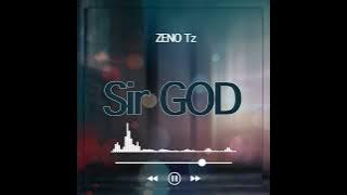 ZENO TZ Sir GOD ( AUDIO)