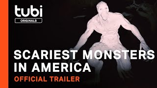 Scariest Monsters in America | Official Trailer | A Tubi Original