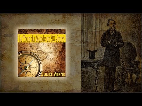 Le Tour du Monde en 80 Jours, Jules Verne (texte, audio et illustrations)