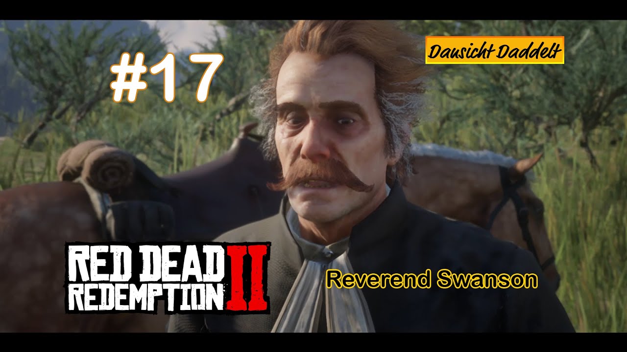 RDR 2 🤠 #17 - In letzter Sekunde mit Reverend Swanson *Deutsch* 2020 ...