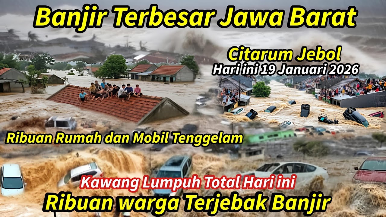 JABAR BERDUKA 19/1/2026, BANJIR BANDANG 3 METER KEPUNG KARAWANG HARI INI, RUMAH & MOBIL TENGGELAM