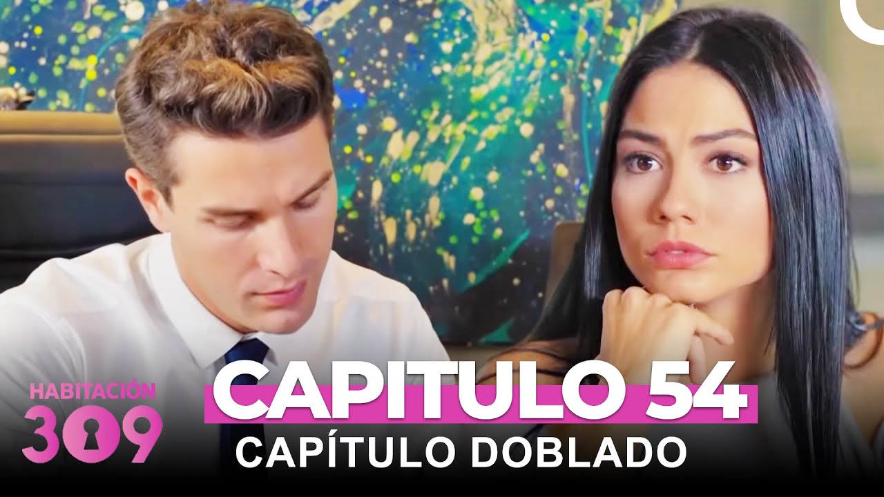 Habitación 309 Capítulo 54 (Capitulo Doblado) - YouTube