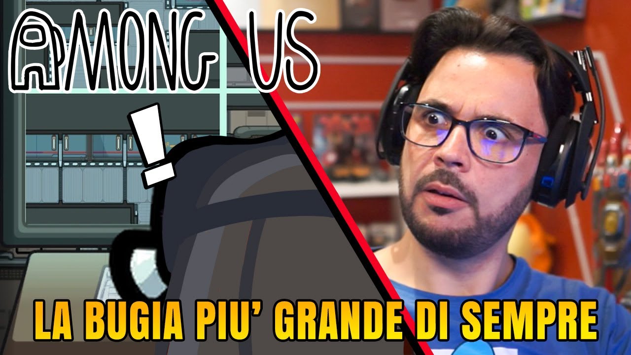 La bugia più grande di sempre - AMONG US
