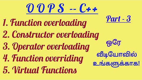 oops in c++ Tamil/Function overloading/Constructor overloading/Operator Overloading in Tamil