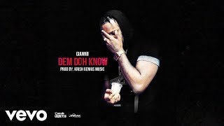 Giannii - Dem Doh Know Official Audio