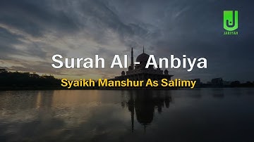 Surah Al Anbiya 101-112 (سورة الأنبياء) - Syaikh Manshur As Salimy