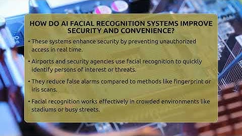 How Do AI Facial Recognition Systems Improve Security And Convenience? - Talking Tech Trends