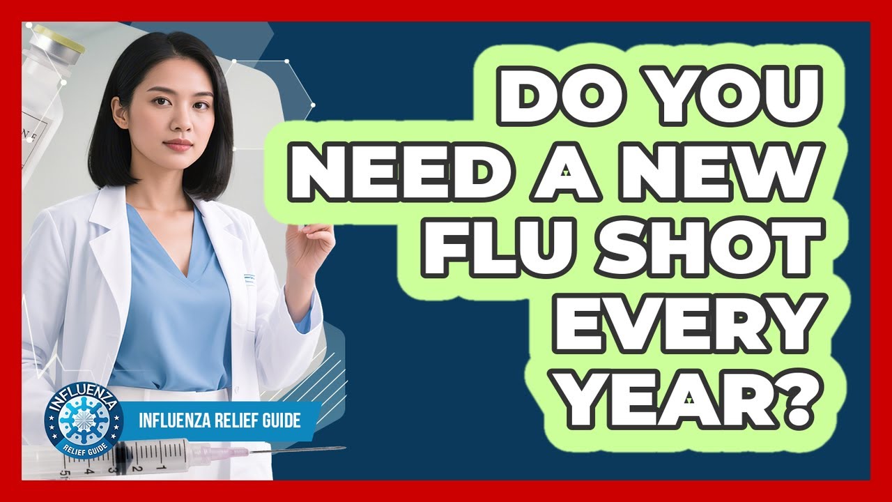 Do You Need A New Flu Shot Every Year? - YouTube