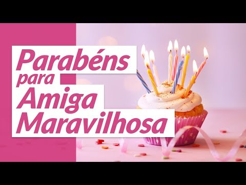 MENSAGEM DE ANIVERSÁRIO PARA AMIGA