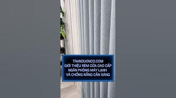 tranduongco.com rèm ngăn phòng máy lạnh và chống nắng cản sáng 100%