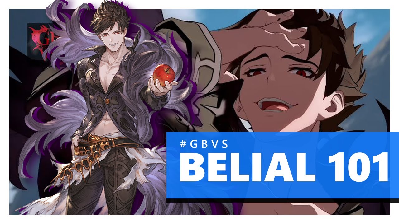 Belial Guide Granblue Fantasy Versus Overview, Combos, Strategy and Counterplay YouTube