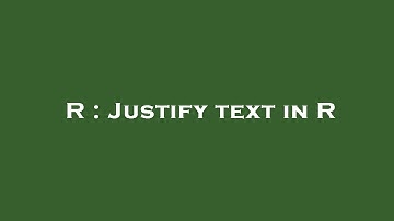 R : Justify text in R