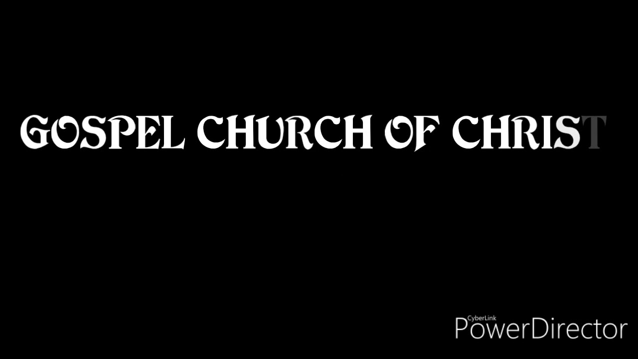 GOSPEL CHURCH OF CHRIST HEADQUARTERS YouTube
