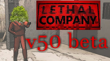 New Update! Lethal Company v50 beta (with Friksion)