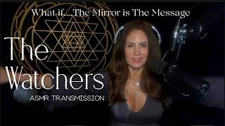 THE WATCHERS 👁️✨ WHAT IF THE MIRROR IS THE MESSAGE? — A Soft Spoken ASMR Transmission screenshot 1