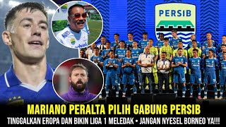 LANGSUNG VIRAL! GILA! MARIANO PERALTA PILIH GABUNG PERSIB, TINGGALKAN EROPA DAN BIKIN LIGA 1 MELEDAK