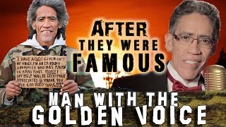 man-with-the-golden-voice---after-they-were-famous