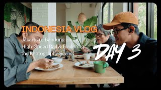 Day 3 in Indonesia – Jakarta to Bandung on the High-Speed Rail & Exploring the Photography Scene! 🚄📸