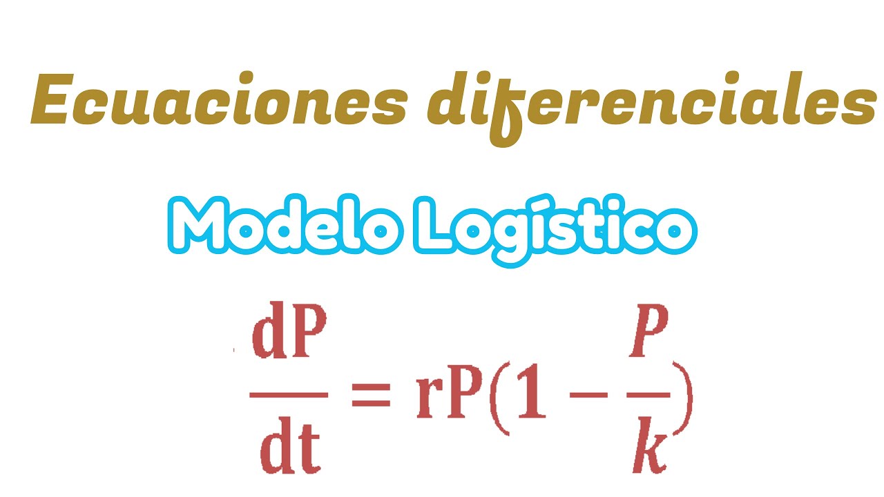 Total 63+ imagen modelo logistico ecuaciones diferenciales
