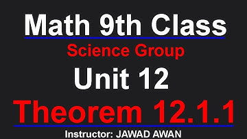 Math 9th class, chapter 12, theorem 12.1.1 imp English & Urdu Medium