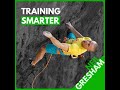 Neil Gresham: How Busy Climbers Break Through Plateaus (Without Training More)