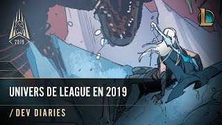 Lunivers De League En 2019 Dev Diary - League Of Legends