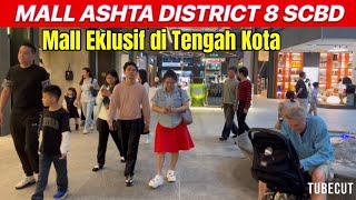 ASHTA DISTRICT 8 MALL THIS IS THE ATMOSPHERE OF SUNDAY #holiholiday #malljakarta #malltour
