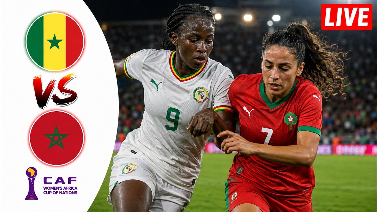 المغرب ضد السنغال مباشر Maroc VS Sénégal CAN Féminine 2026