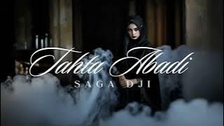 SAGA DJI - TAHTA ABADI |  