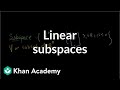 Linear subspaces | Vectors and spaces | Linear Algebra | Khan Academy
