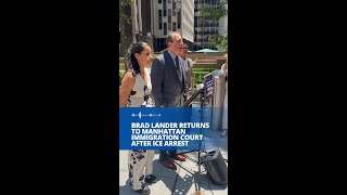 Brad Lander returns to Manhattan immigration court after ICE arrest