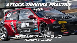 Attack Tsukuba Practice Event February 17th  New NA Course Record Set! Paddock Walk and Car Data