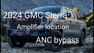 2024 GMC Sierra Amp location / ANC disabled