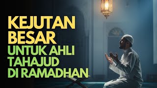 Download Lagu Jika Kamu Tahajud di Ramadhan, Allah Akan Berikan 5 Kejutan Besar ini - Cahaya Qalbu  MP3