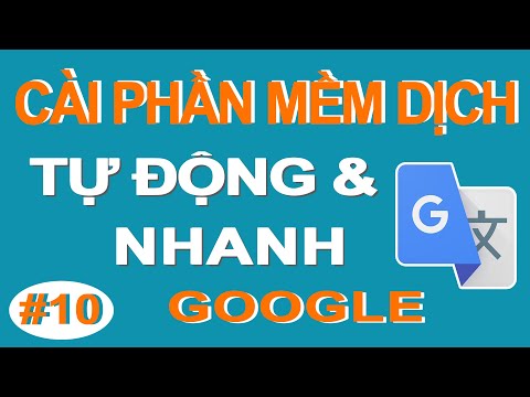 #10 Hướng dẫn cách sử dụng phần mềm dịch trên điện thoại: Cài đặt dịch tự động, dịch nhanh google