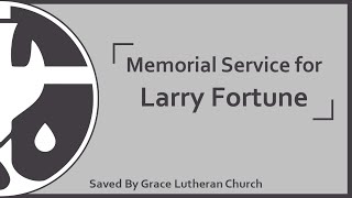Memorial Service for Larry Fortune News