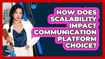 How Does Scalability Impact Communication Platform Choice?