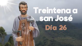 Día 26 | Treintena a San José