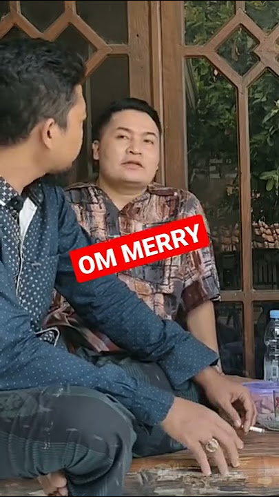OM MERRY BERBINCANG SANTAI DENGAN BAHASA MADURA