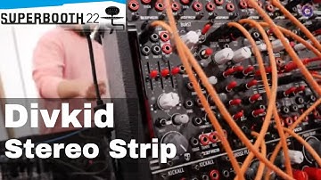 SUPERBOOTH 2022  DivKid Stereo Strip