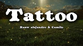 Rauw Alejandro & Camilo – Tattoo (Letra / Lyrics) | Chill Latin Love
