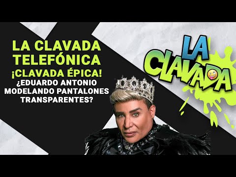 La Clavada Telefónica: ¿Eduardo Antonio modelando pantalones transparentes?  | Enrique Santos