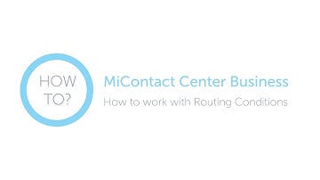 MiContact Center Business: How to Add IVR Routing Conditions in Workflows: MiVoice Business