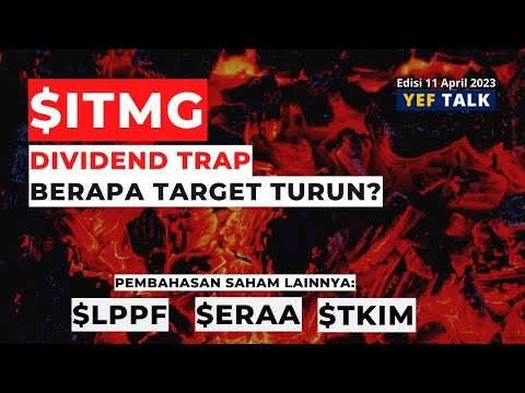 Analisa dan prediksi saham $ITMG YEFTalk edisi 11 April 2023