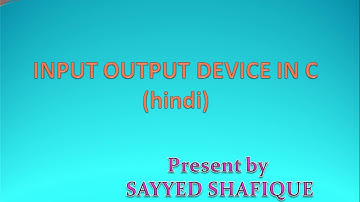 Input Output Device in Hindi part 1